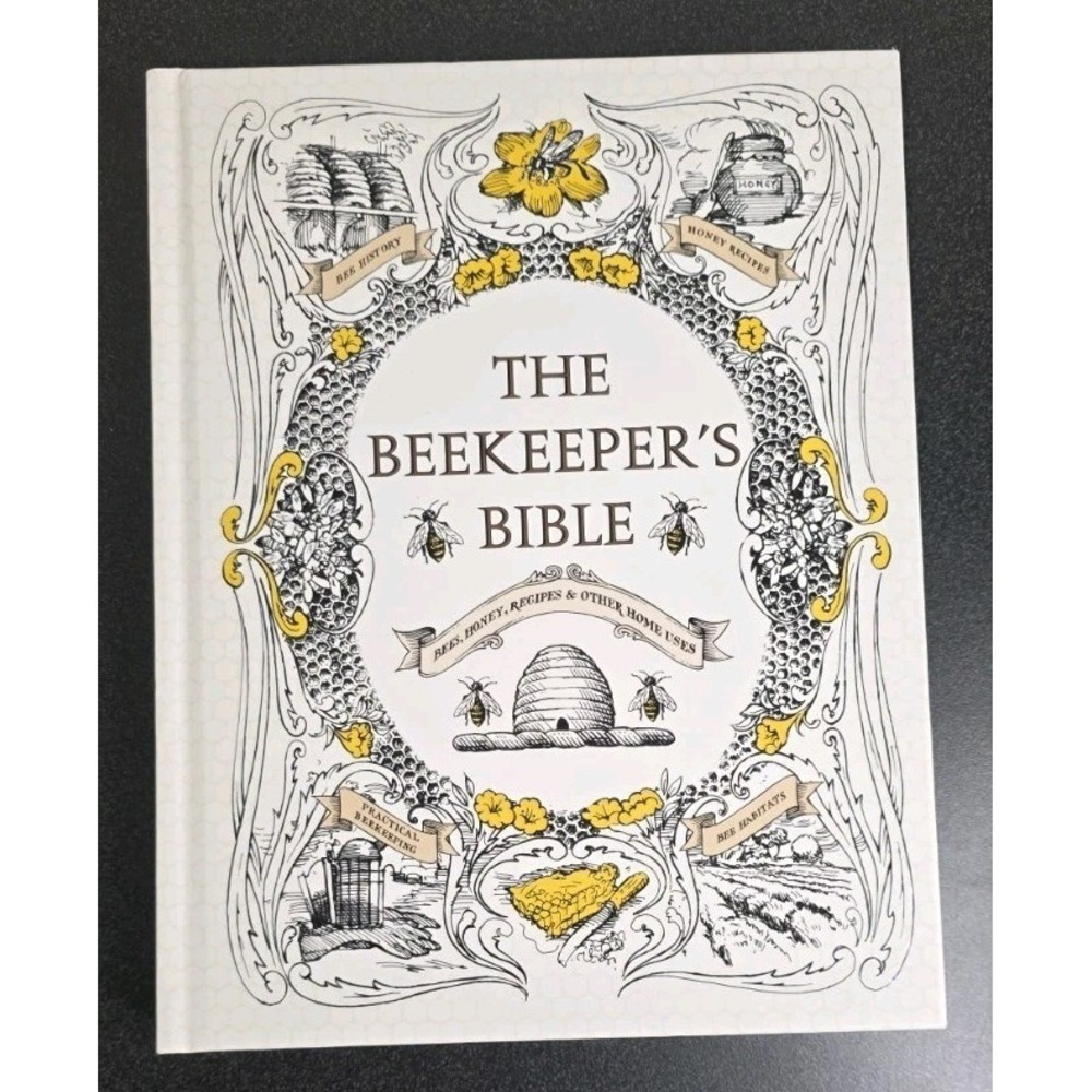 New The Beekeeper's Bible : Bees,‎ Honey, Recipes and Other Home Uses by Sharon